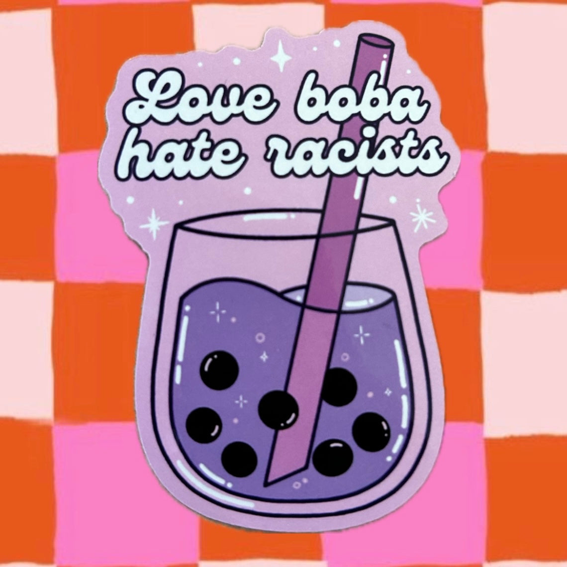 Love Boba, Hate Racists Stickers