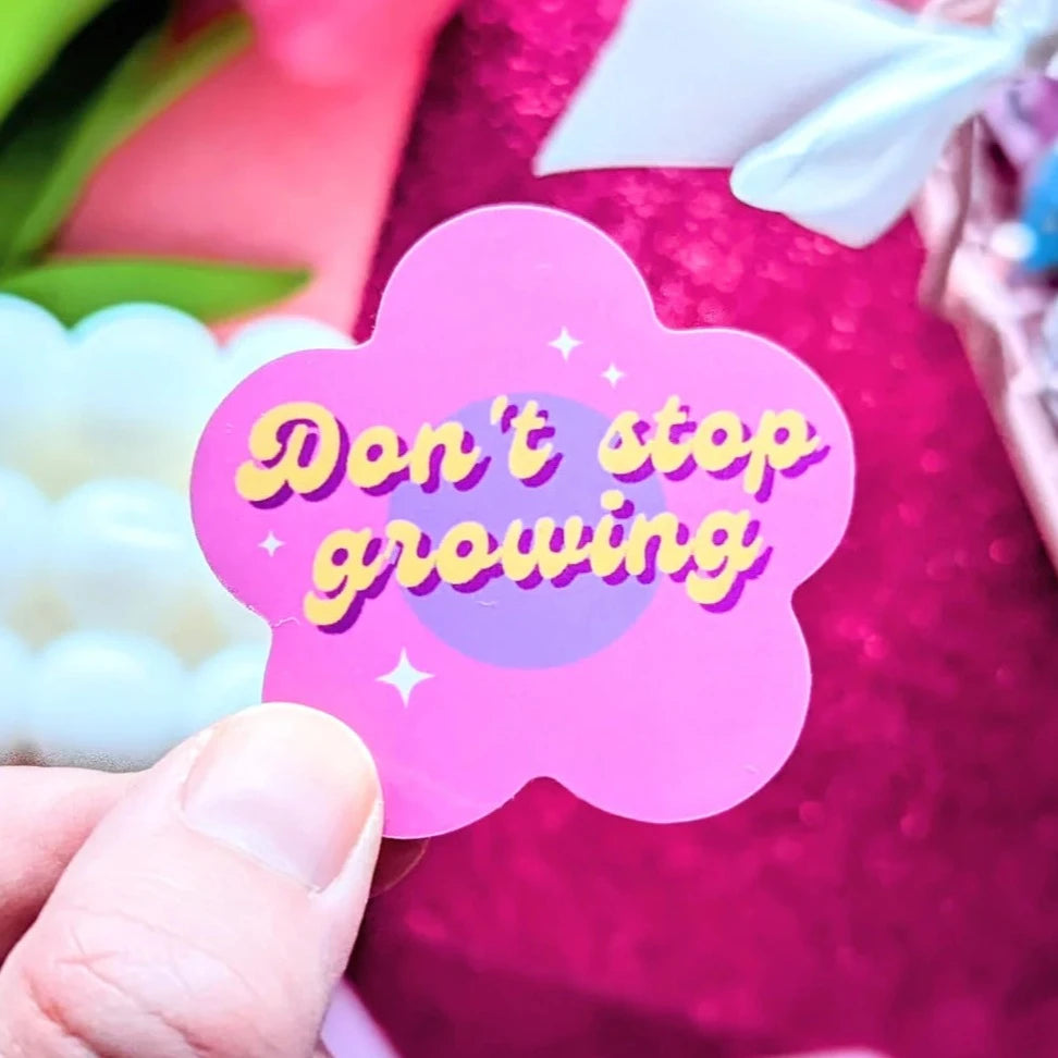 Don’t Stop Growing Sticker