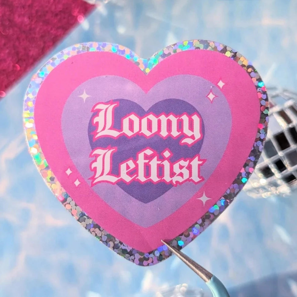 Loony Leftist Glitter Sticker