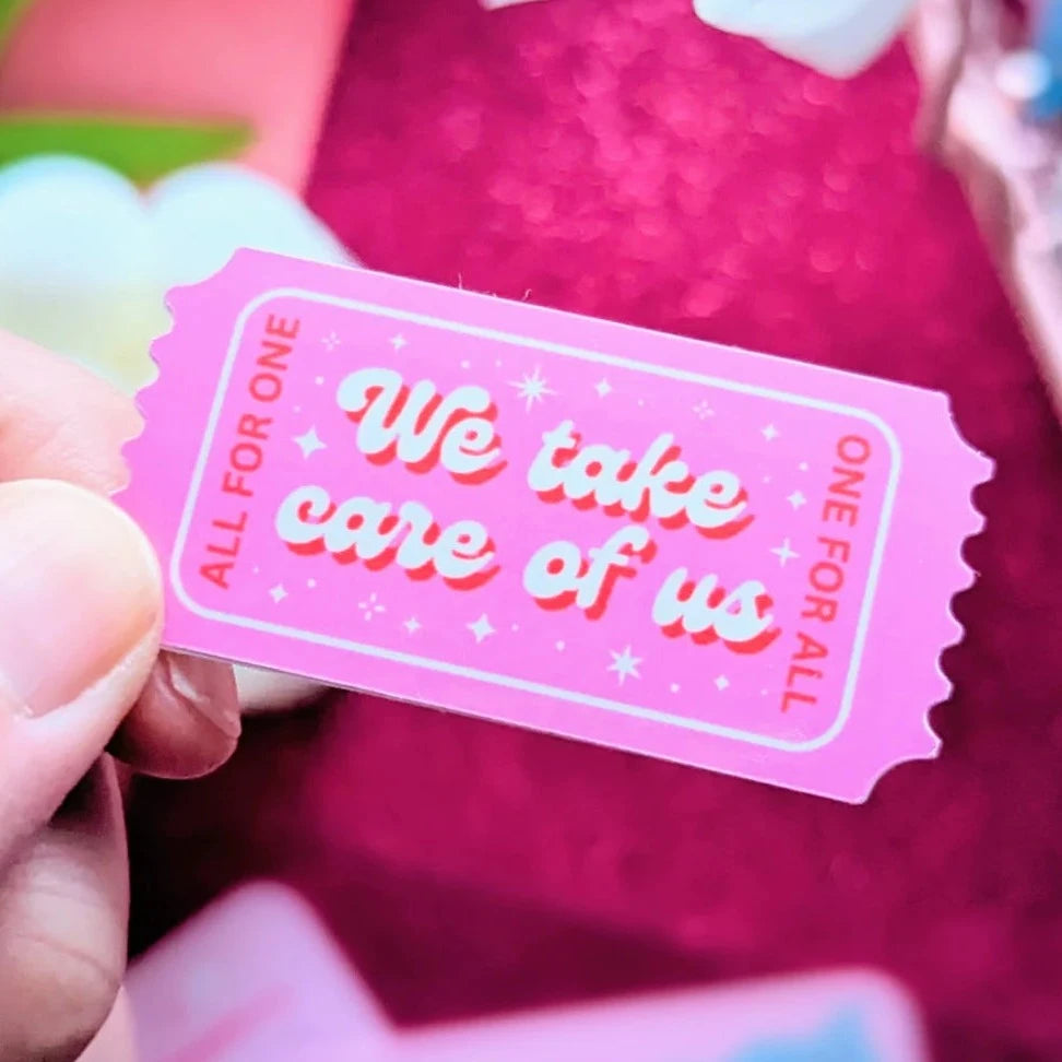 We Take Care of Us Sticker